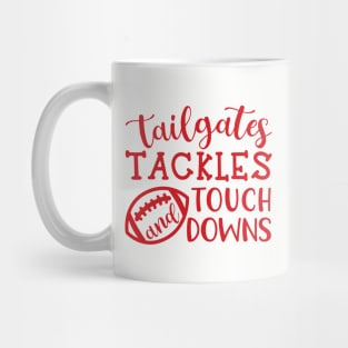 Tailgates Tackles and Touch Downs Mug